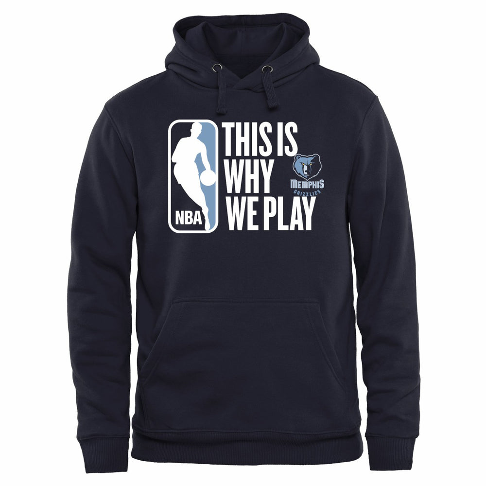 NBA Memphis Grizzlies This Is Why We Play Pullover Hoodie
