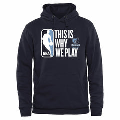 NBA Memphis Grizzlies This Is Why We Play Pullover Hoodie