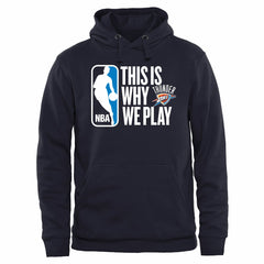 NBA Oklahoma City Thunder This Is Why We Play Pullover Hoodie