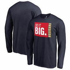 NBA New Orleans Pelicans Do It Big Long Sleeve T-Shirt