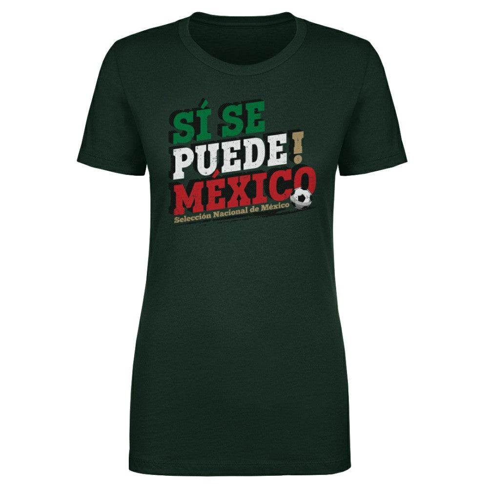Mexico National Team 500 Level Women's Si Se Puede T-Shirt -  Forest Green