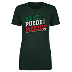 Mexico National Team 500 Level Women's Si Se Puede T-Shirt -  Forest Green