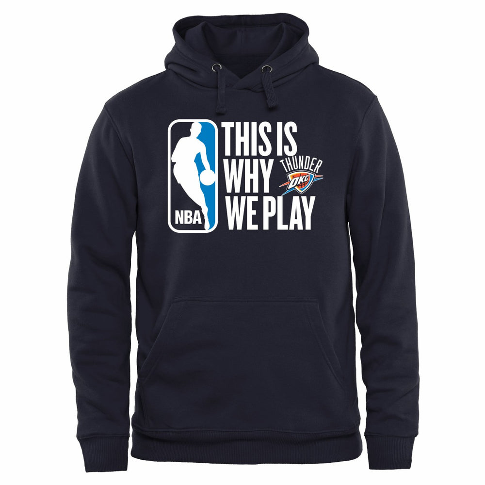 NBA Oklahoma City Thunder This Is Why We Play Pullover Hoodie