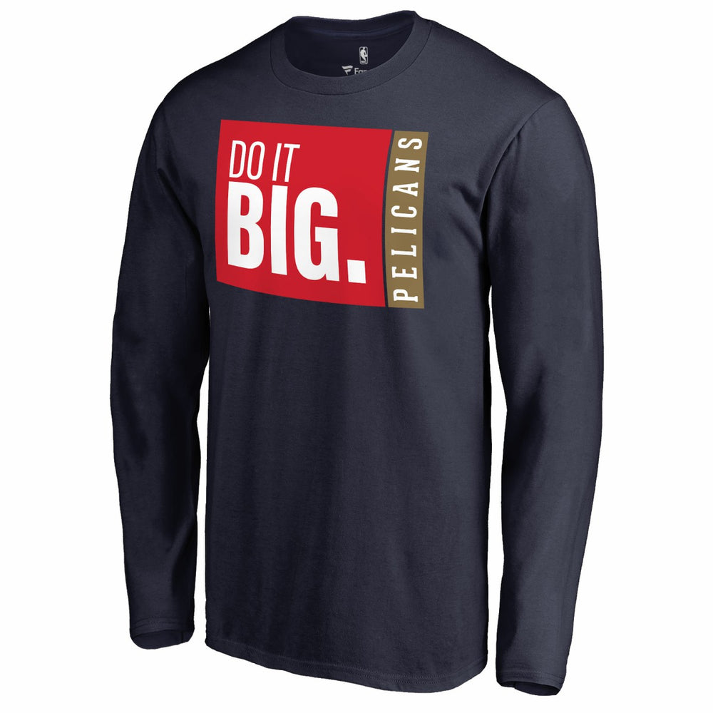 NBA New Orleans Pelicans Do It Big Long Sleeve T-Shirt